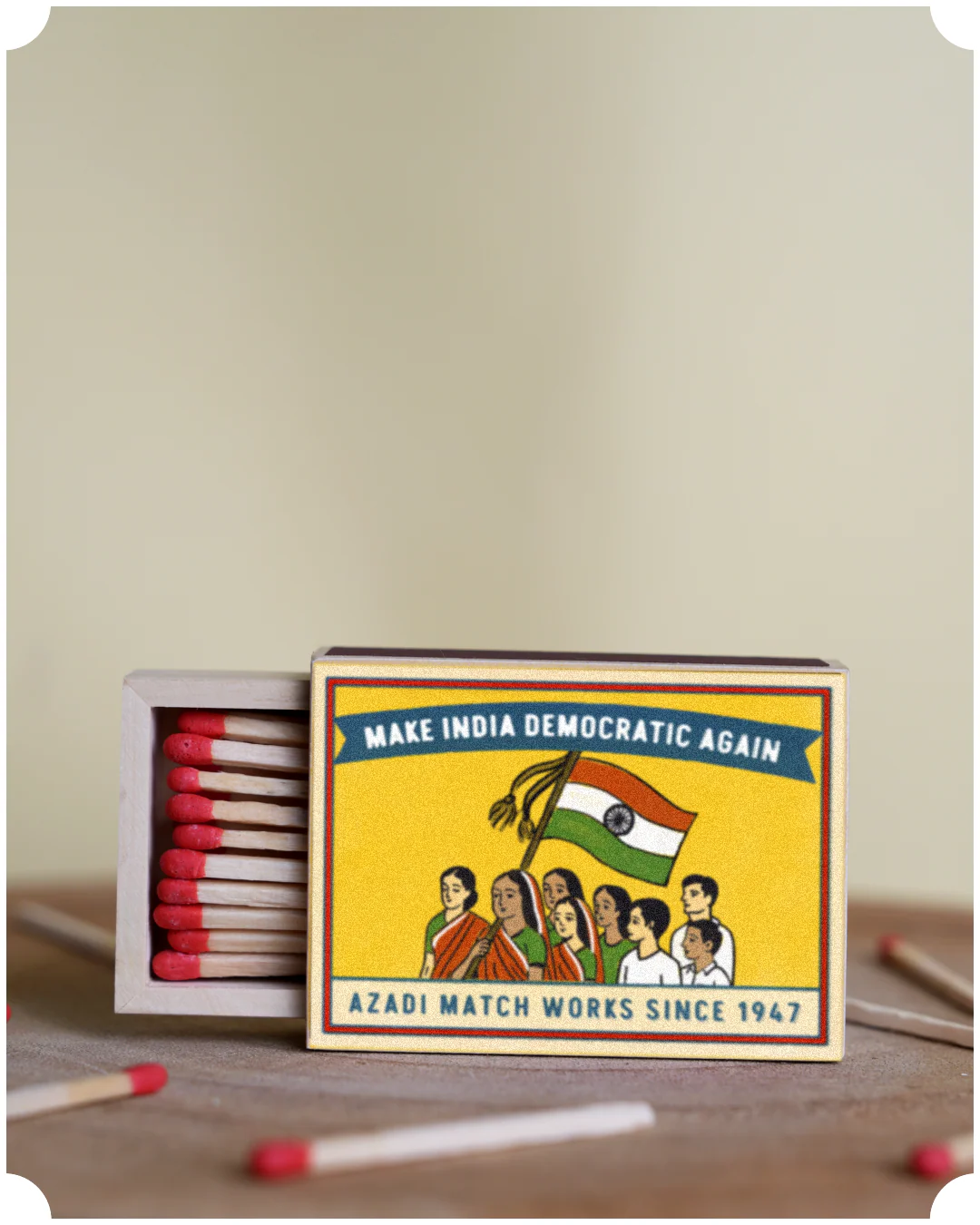 Maachis Art - Make India Democratic Again